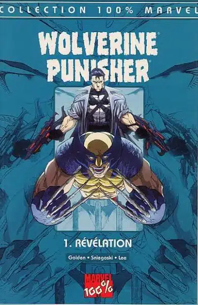 100% Marvel : Wolverine Punisher Tome 01