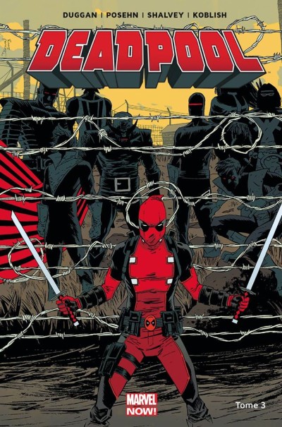 Marvel Now : Deadpool Tome 03