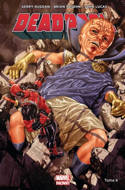 Marvel Now : Deadpool Tome 06