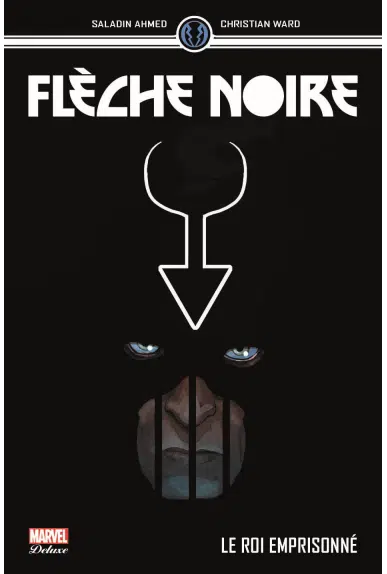 Marvel Deluxe : Fleche Noire Tome 01