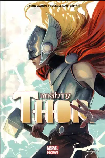 Marvel Now : Mighty Thor Tome 02