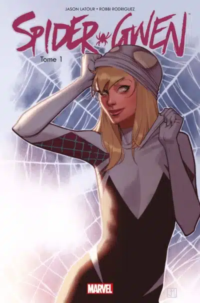 100% Marvel : Spider-Gwen Tome 01