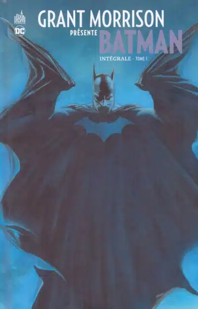 Grant Morrison presente Batman Tome 01 : Integrale