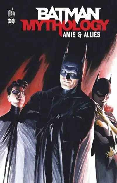 Batman Mythology Tome 04 : Amis & Alliés
