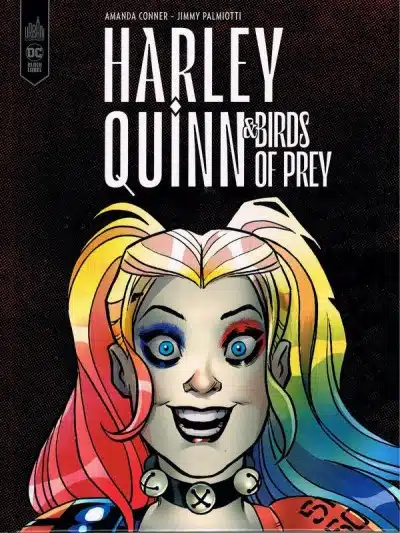 Harley and the Birds of Prey Tome 01