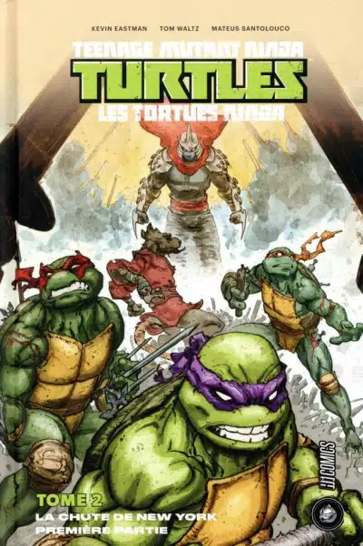 Teenage Mutant Ninja Turtles : Tortues Ninja Tome 02