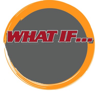 What If ?